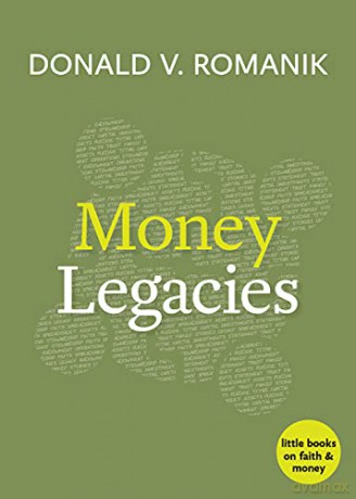 Money Legacies - Donald V. Romanik [KSIĄŻKA]