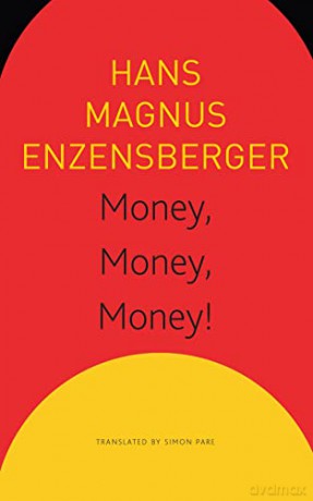 Money Money Money - Hans M Enzensberger [KSIĄŻKA]