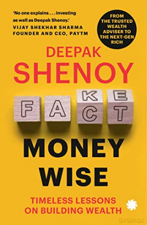 Money Wise Timeless Lessons On Building - Deepak Shenoy [KSIĄŻKA]