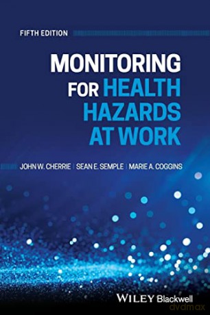Monitoring For Health Hazards At Work 5t - John Cherrie [KSIĄŻKA]