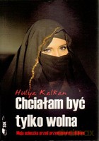 Chciałam Być Tylko Wolna Pocket - Kalkan Hulya [KSIĄŻKA]
