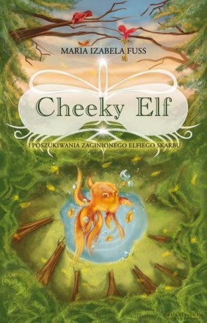 Cheeky Elf i Poszukiwania Zaginionego Elfiego Skarbu - Gołembiowska B. [KSIĄŻKA]