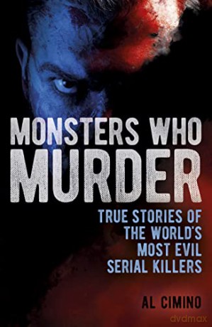 Monsters Who Murder - Al Cimino [KSIĄŻKA]