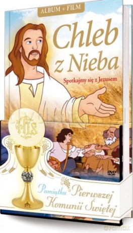 Chleb z Nieba.Spotkajmy się z Jezusem [KSIĄŻKA]