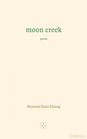 Moon Creek - Susanna Enso Huang [KSIĄŻKA]