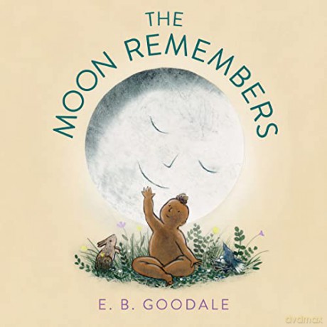 Moon Remembers Hb - Goodale E [KSIĄŻKA]