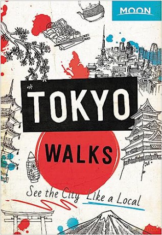 Moon Tokyo Walks - Moon Travel Guides [KSIĄŻKA]