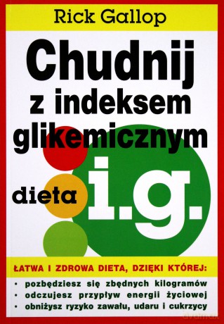Chudnij Z indeksem Glikemicznym - Gallop Rick [KSIĄŻKA]