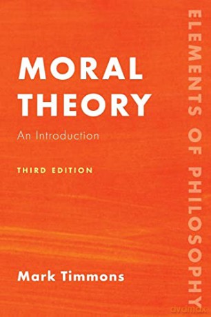 Moral Theory: An Introduction - Mark Timmons [KSIĄŻKA]