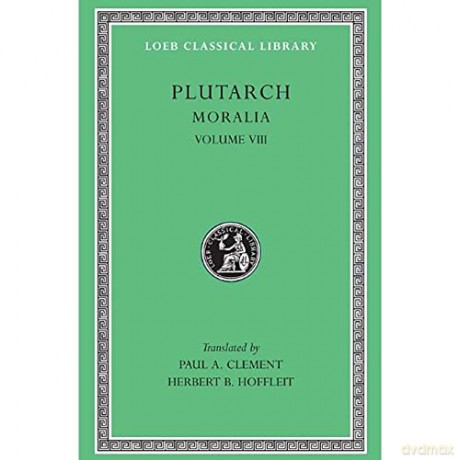 Moralia Volume Viii - Plutarch [KSIĄŻKA]