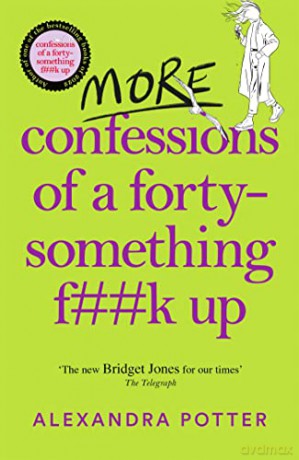 More Confessions/Forty Something F**K Up - Alexandra Potter [KSIĄŻKA]