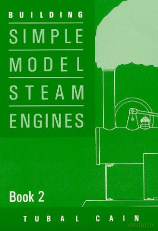 More Simple Model Steam Engines Book 2 - Tubal Cain [KSIĄŻKA]