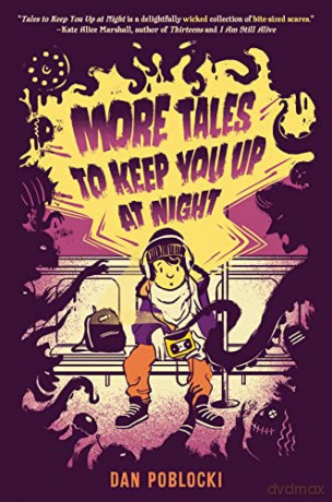 More Tales To Keep You Up At Night - Dan Poblocki [KSIĄŻKA]