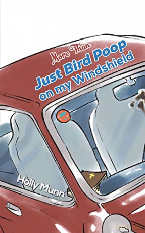 More Than Just Bird Poop On My Windshiel - Holly Munn [KSIĄŻKA]