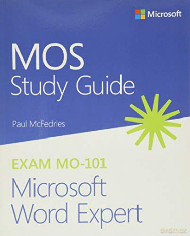 Mos Study Guide For Microsoft Word Exper - Paul Mcfedries [KSIĄŻKA]