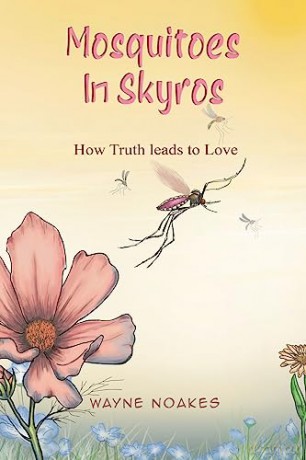 Mosquitoes In Skyros - Wayne Noakes [KSIĄŻKA]