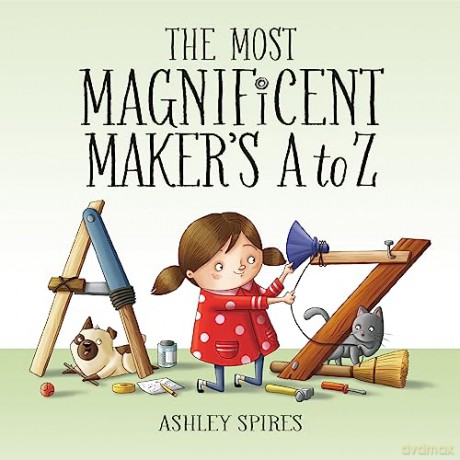 Most Magnificent Makers A To Z - Ashley Spires [KSIĄŻKA]