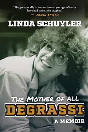 Mother Of All Degrassis A Memoir - Linda Schuyler [KSIĄŻKA]