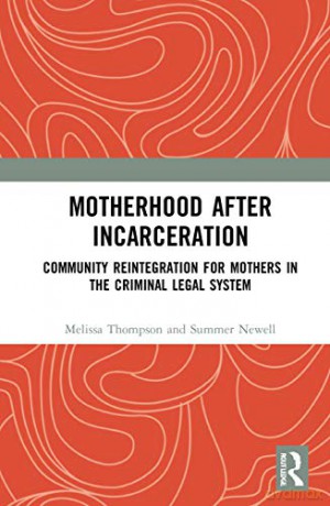 Motherhood After Incarceration - Melissa Thompson [KSIĄŻKA]