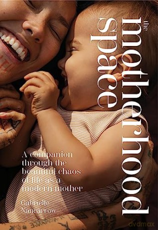 Motherhood Space - Gabrielle Nancarrow [KSIĄŻKA]