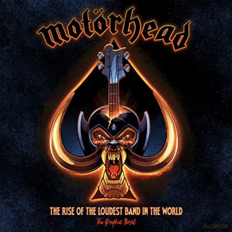 Motorhead The Rise Of The Loudest Band - David Calcano [KSIĄŻKA]