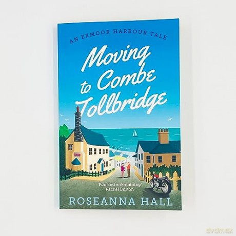 Moving To Combe Tollbridge - Roseanna Hall [KSIĄŻKA]