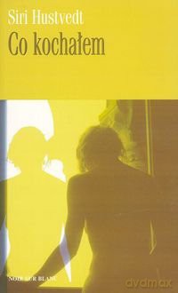 Co Kochałem - Hustvedt [KSIĄŻKA]