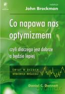 Co Napawa Nas Optymizmem Czyli Dlaczego Jest Dobrze A Będzie Lepiej - Brockman John [KSIĄŻKA]