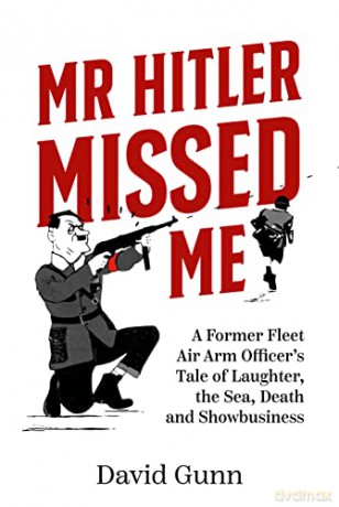 Mr Hitler Missed Me - David Gunn [KSIĄŻKA]