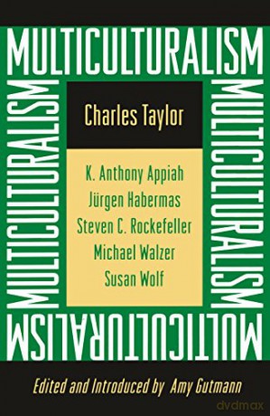 Multiculturalism - Charles Taylor [KSIĄŻKA]