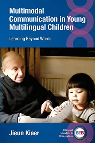 Multimodal Communication In Young Multil - Jieun Kiaer [KSIĄŻKA]