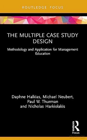 Multiple Case Study Design - Daphne Halkias [KSIĄŻKA]
