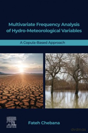Multivariate Frequency Analysis Of Hydro - Fateh Chebana [KSIĄŻKA]