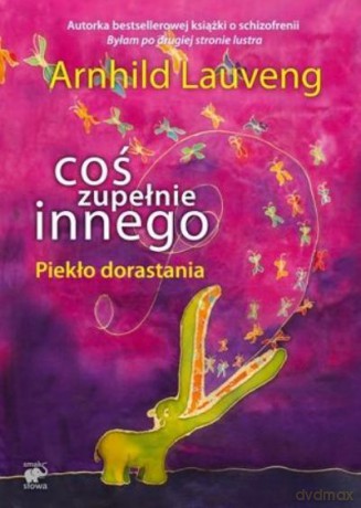 Coś Zupełnie innego. Piekło Dorastania - Lauveng A. [KSIĄŻKA]