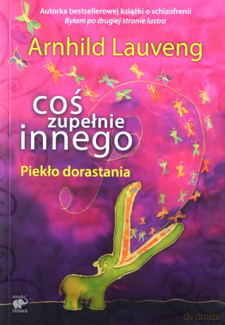 Coś Zupełnie innego. Piekło Dorastania - Lauveng A. [KSIĄŻKA]