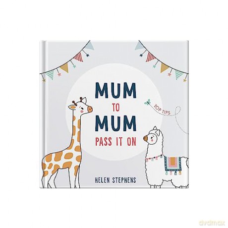 Mum To Mum, Pass It On - Helen Stephens [KSIĄŻKA]