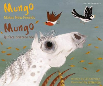 Mungo Makes New Friends Romanian English - Gill Aicheson [KSIĄŻKA]