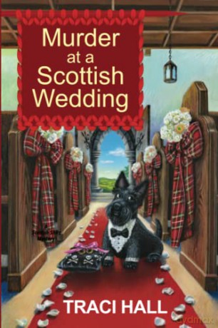 Murder At A Scottish Wedding - Traci Hall [KSIĄŻKA]