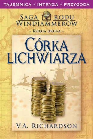 Córka Lichwiarza T.2 Saga Rodubr Windjammerów - Richardson V.A. [KSIĄŻKA]