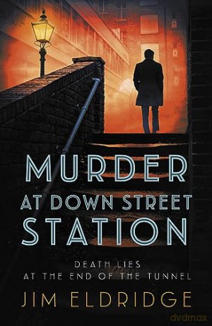 Murder At Down Street Station - Jim Eldridge [KSIĄŻKA]