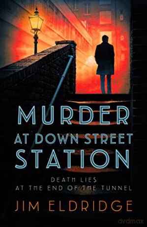 Murder At Down Street Station - Jim Eldridge [KSIĄŻKA]