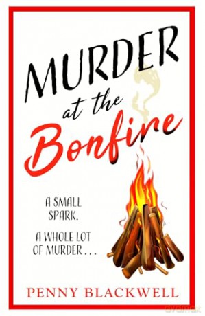 Murder At The Bonfire - Penny Blackwell [KSIĄŻKA]