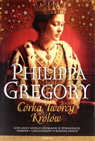 Córka Twórcy Królów - Gregory Philipp [KSIĄŻKA]