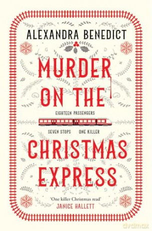Murder On The Christmas Express - Alexandra Benedict [KSIĄŻKA]