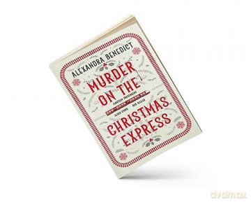 Murder On The Christmas Express - Alexandra Benedict [KSIĄŻKA]
