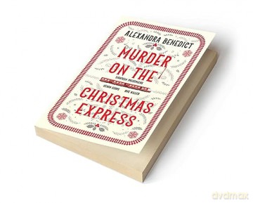 Murder On The Christmas Express - Alexandra Benedict [KSIĄŻKA]
