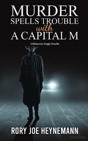 Murder Spells Trouble With A Capital M - Rory Joe Heynemann [KSIĄŻKA]