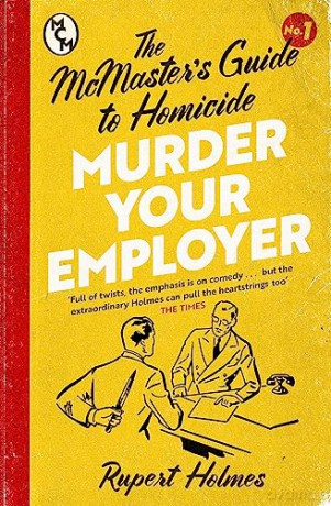 Murder Your Employer - Rupert Holmes [KSIĄŻKA]