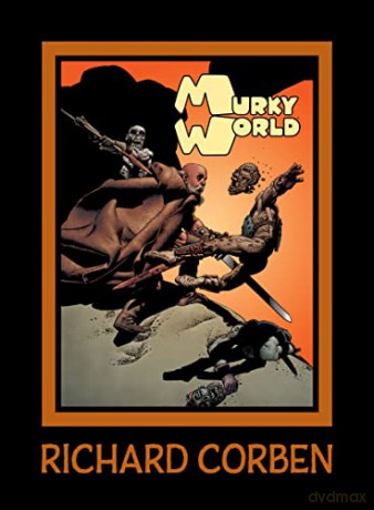 Murky World - Richard Corben [KSIĄŻKA]