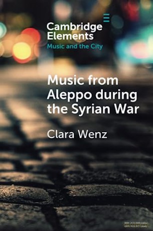 Music From Aleppo During The Syrian War - Wenz Clara [KSIĄŻKA]